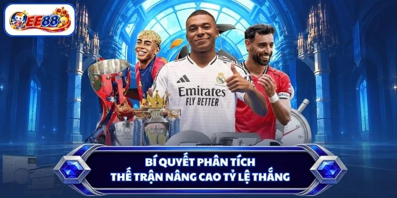Bí quyết phân tích thế trận nâng cao tỷ lệ thắng