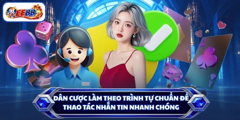 Dân cược làm theo trình tự chuẩn để thao tác nhắn tin nhanh chóng