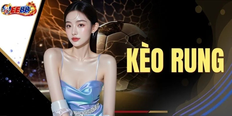 Kèo Rung - Nhận Diện Áp Lực Với 65% Kiểm Soát Bóng