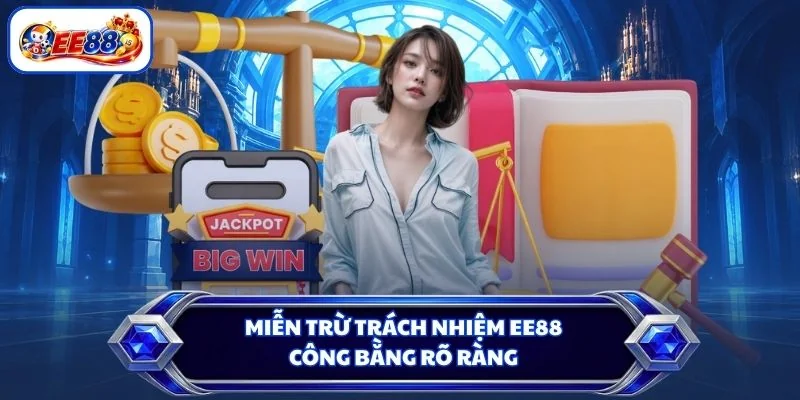 Miễn trừ trách nhiệm EE88 công bằng rõ ràng