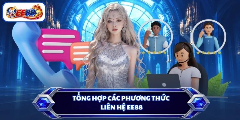 Tổng hợp các phương thức liên hệ EE88